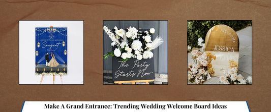 Make a Grand Entrance: Trending Wedding Welcome Board Ideas