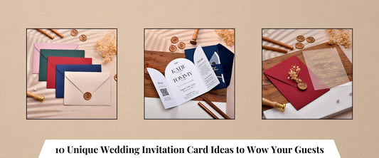 10 Unique Wedding Invitation Card Ideas to Wow Your Guests