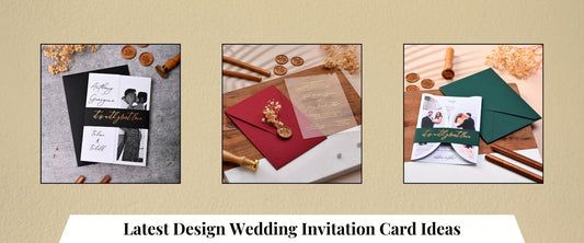 Latest Design Wedding Invitation Card Ideas